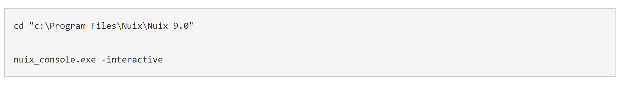 Run command: cd "c:\Program Files\Nuix\Nuix 9.0"  nuix_console.exe -interactive