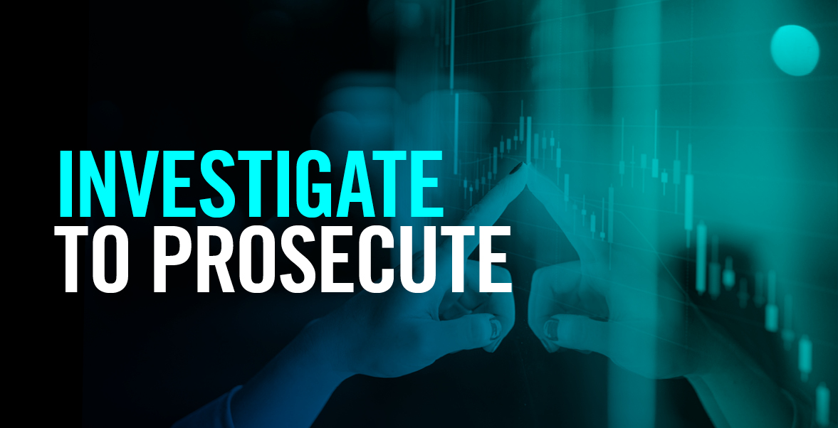 Investigate to Prosecute
